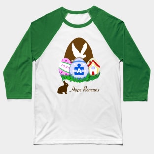 Easter Eggs-Hope Remains Baseball T-Shirt